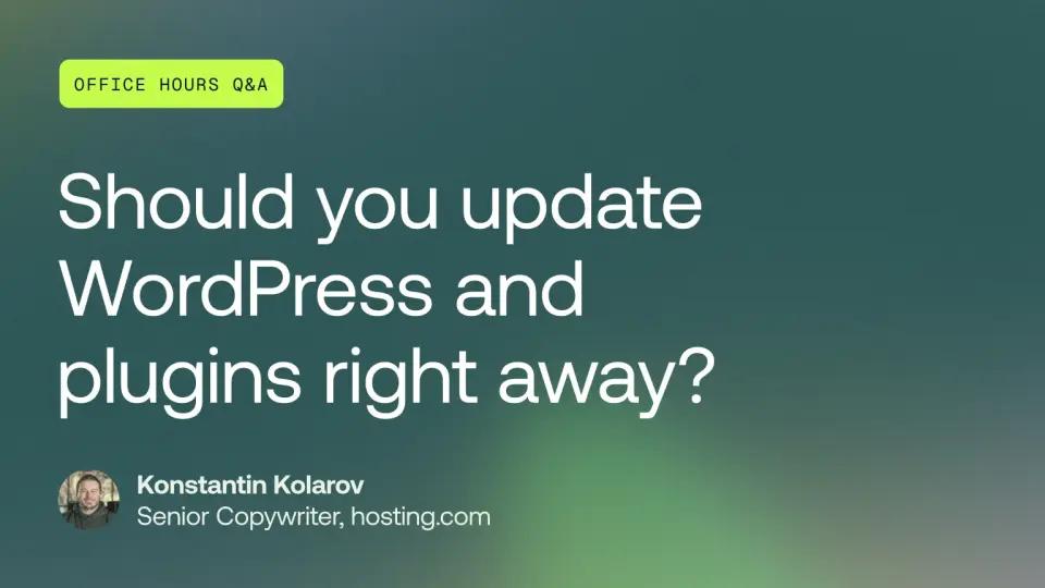 Office Hours Q&A: Should you update WordPress and plugins right away?