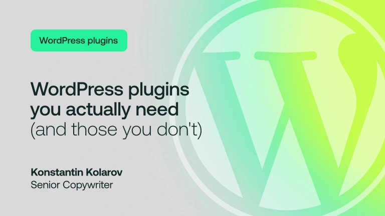 WordPress plugins you actually need and those you don't