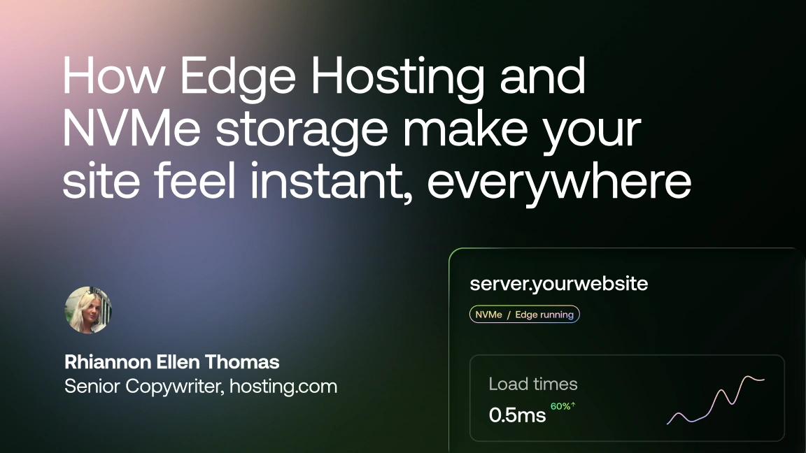 How edge hosting and NVMe storage make your site feel instant, everywhere