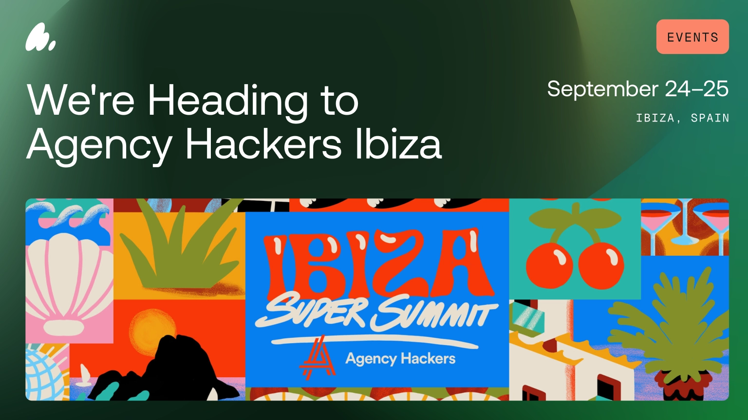 We're heading to Agency Hackers Ibiza